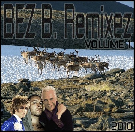 Bez B. Remixez - Volume 1 (2010)