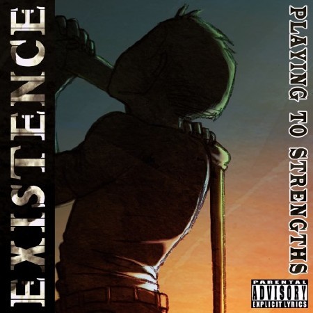 Existence - Playing to Strengths (2011)