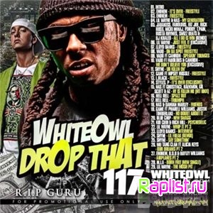 VA - Whiteowl Drop That 117 (2010)