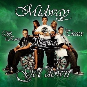 MIDWAY feat 21 Squad - GET DOWN (2008)