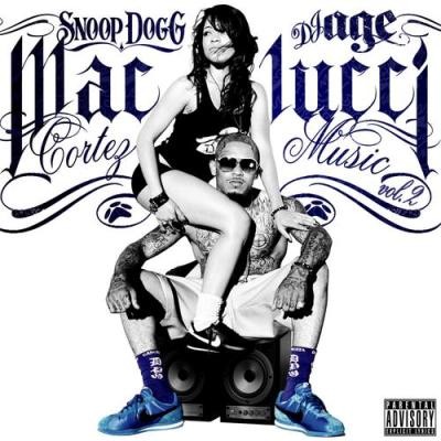 Snoop Dogg Presents: Mac Lucci - Cortez Muzik Vol2 (2011)