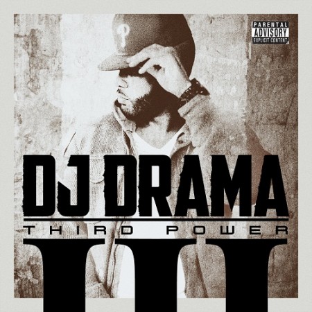 DJ Drama - Third Power (2011)
