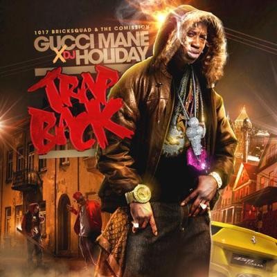 Gucci Mane - Trap Back (2012)