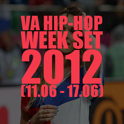 VA Hip-Hop Week Set 11.06 - 17.06
