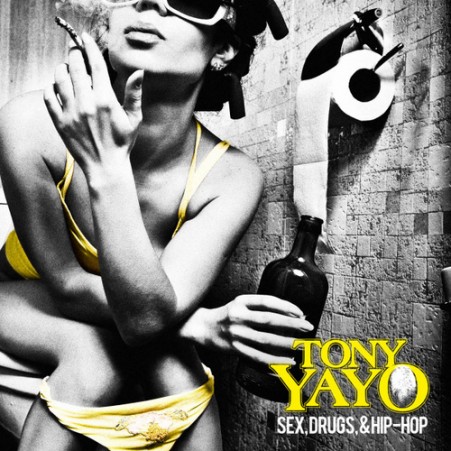 Tony Yayo - Sex, Drugs & Hip-Hop (2012)